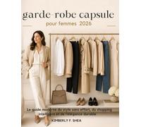 garde-robe capsule pour femmes 2026: Le guide moderne du style sans effort, du shopping intelligent et de l'élégance durable