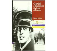 Gardel a Barcelona i la febre del tango (PANORAMA ASSAIG)
