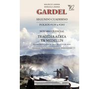 Gardel, Segundo Cuaderno del Sumario: Folios #139 a #285 (Gardel: El Último Vuelo)
