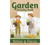 Garden Activity Puzzle Book: Puzzle Games with Easy to Read Print about Gardening, Plants, Flowers and More | 6x9 inches, 120 pages | 50+ Puzzles ... Gift for Vacations, Holidays and Free Times
