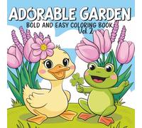 Garden and Friends Bold and Easy Mini Coloring Book Vol. 2: Bold and Easy Garden Animals for Relaxation, Fun, and Creativity Cute Gardening Animals ... Bold & Easy Coloring Book Minis Series)