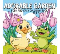 Garden and Friends Bold and Easy Mini Coloring Book Vol. 3: Bold and Easy Garden Animals for Relaxation, Fun, and Creativity Cute Gardening Animals ... Bold & Easy Coloring Book Minis Series)