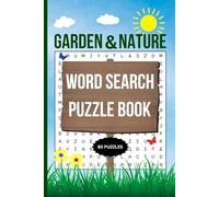 Garden and Nature Word Search Puzzle Book, 80 Puzzles,1600 Words, Relaxing and Fun, For Adults, Teens, 6"x9"