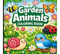 Garden Animals Coloring Book: Bold & Easy Designs for Relaxation and Stress Relief