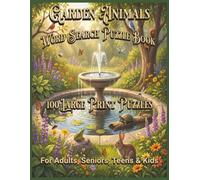 Garden Animals Word Search Puzzle Book: 100 Large Print Puzzles for Adults, Seniors, Teens, & Kids
