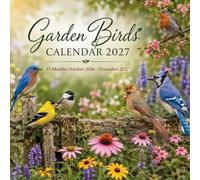 Garden Birds Calendar 2027: 15-Month October 2026 - December 2027 | Garden Birds & Nature • Spacious Planning Pages