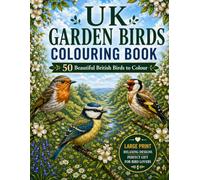 Garden Birds Colouring Book for Adults: 50 Realistic British Birds | Relaxing Nature Designs | Stress Relief & Mindfulness