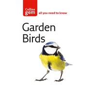 Garden Birds: Learn to Identify and Attract Popular Species with This Practical Guide (Collins Gem)