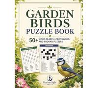 Garden Birds Puzzle Book: 50+ Word Search, Crossword, and Sudoku Puzzles