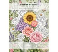 Garden Blooms: A Bold & Easy Coloring Book