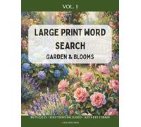 Garden & Blooms Word Search: Large Print Puzzle Book for Adults & Seniors: 80 Relaxing Themed Puzzles with Flowers, Nature, and Gardening (The Golden ... (The Golden Hour Word Search Collection)
