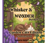 Garden Cats edition coloring Book: A Cozy Cat-Themed Adult Coloring Book Featuring 35 Garden-Inspired Illustrations for Relaxation and Joy (Whisker & Wonder)