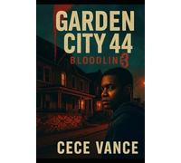 Garden City 44: Bloodline