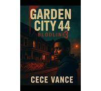 Garden City 44: Bloodline