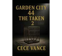 Garden City 44: The Taken 2