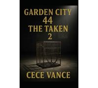 Garden City 44: The Taken