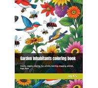 Garden coloring book for Kids Trees & insects: insects, veggies, coloring, fun, activity, learning, engaging, animals, bugs, birds