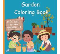 Garden Coloring Book: My Very own Sweetest Garden Coloring Book