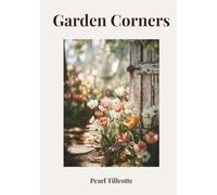 Garden Corners: A Cosy Coffee Table Collection of Garden Spaces and Quiet Moments (Cosy Corners Collection)