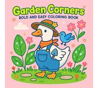 Garden Corners: Bold and Easy Coloring Book for Relaxation and Fun