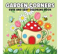 Garden Corners Coloring Book: Botanical Flowers and Plant Designs, 50 Elegant Illustrations of Blossoms, Leaves, and Peaceful Greenery