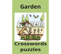 Garden Crossword Puzzles: Garden-Themed Crossword Puzzles for Adults, Plant Lovers, and Green Thumbs is a relaxing collection of portable botanical ... test your nature trivia and help you unwind.