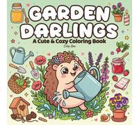Garden Darlings: A Cute & Cozy Coloring Book