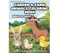 Garden & Farm Animals Coloring Book: Fun Farm & Garden Scenes with Animal Habitats For Kids Ages 3-6 (LittleBloom Studio Coloring Books)
