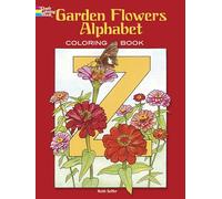 Garden Flowers Alphabet Colouring Book (Dover Design Coloring Books)