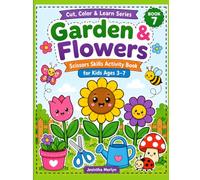 Garden & Flowers Scissors Skills Activity Book for Kids Ages 3-7: Color & Cut 36 Cute Flowers, Bugs & Nature Pictures | Preschool Cutting Practice Workbook (Cut, Color & Learn Series)
