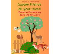 Garden Friends All Year Round: Garden Poems with colouring book and activities