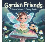 Garden Friends: Flower Fairies Coloring Book - 50 Whimsical Designs with Unique Satisfying Patterns for Relaxing Art Therapy and Stress Relief (Enchanted Realms - Fantasy Coloring)