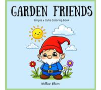 Garden Friends: Simple & Cute Coloring Book