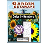 Garden Getaways: A Realistic Color-By-Number Book for Nature Lovers!