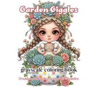 garden giggles: 68 Whimsical Garden Children, Flowers, Succulents & Cozy Botanical Adventures for Relaxing Coloring