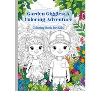 Garden Giggles: A Coloring Adventure - Coloring Book for Kids