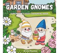 Garden Gnomes: SUPER CUTE & EASY COLOURING BOOK