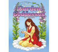 Garden Goddesses: Botanical Goddess Portraits and Nature Spirits to Color (Living Worlds)