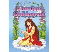 Garden Goddesses Left-Handed Edition: Botanical Goddess Portraits and Nature Spirits to Color (Living Worlds)