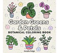 Garden Greens & Petals: Coloring Book for Adults and Kids with Relaxing and Easy Designs Featuring Garden Plants, Flowers, Leaves, and Simple Botanical Patterns for Stress Relief