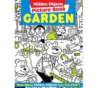 Garden Hidden Objects Picture Book: Secret Hunt Coloring pages with Animal and Nature Designs for Kids and Adults Focus and Brain Training Fun
