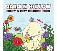 Garden Hollow: Comfy & Cozy Coloring Book featuring Plants, Flowers, and Super Cute Animals for Adults and Teens (Funtacular Coloring Books)