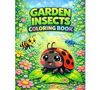 Garden Insects Coloring Book: Cute Garden Bugs to Color with English & German Names (Little Explorers Coloring Books)