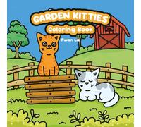 GARDEN KITTIES: A Stress Relieving Coloring Book for Adults and Teens, Calm Vibes, and Comfort