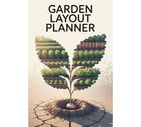 Garden Layout Planner: A practical organizer for mapping out garden beds, tracking seasonal planting, and designing your own backyard layout.