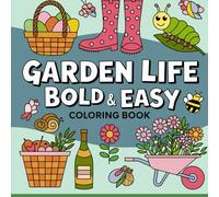 Garden Life Bold and Easy coloring book