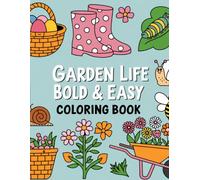 Garden Life Bold and Easy Coloring Pages (Coloring Books)
