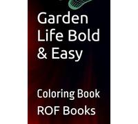 Garden Life Bold & Easy: Coloring Book