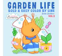 Garden Life Color by Line Vol 2: Bold and Easy Coloring Book for Adults and Kids with Little Hygge Corner, Cozy Nooks and Cute Animals