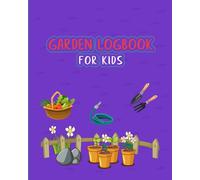 Garden logbook for kids: My Magical Garden Journey of Seeds and Sprouts